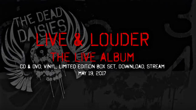 THE DEAD DAISIES - Live & Louder CD / DVD / 2xLP / Box Set Due In May; Video Trailer Streaming