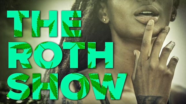 DAVID LEE ROTH - The Roth Show Episode #9.b: Life’s Short, Smoke ‘Em If Ya Got ‘Em...; Video