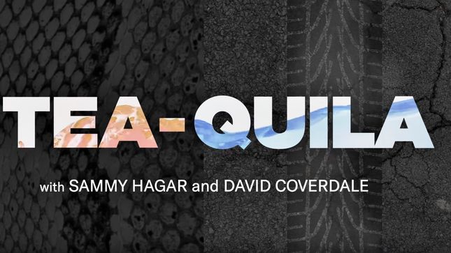 SAMMY HAGAR & DAVID COVERDALE In TeaQuila Rapid Fire Q&A; Video