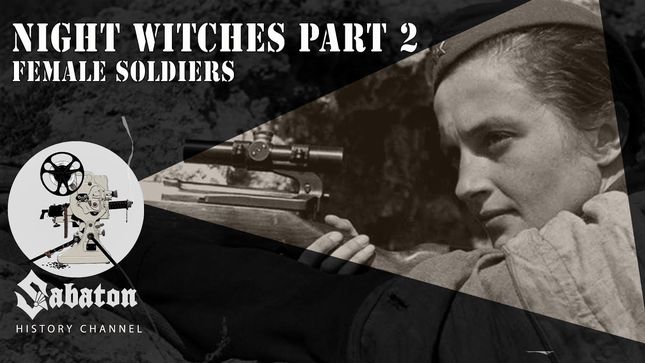 SABATON History Channel Uploads "Night Witches" Part 2 - Female Soldiers; Video