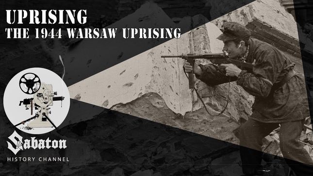 SABATON History Channel Uploads "Uprising" - The 1944 Warsaw Uprising; Video