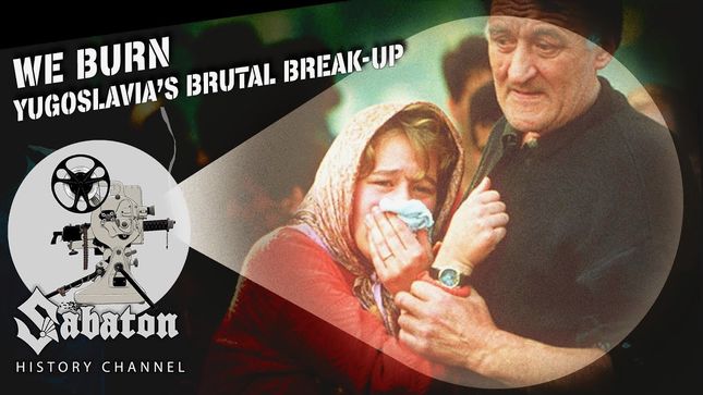 SABATON History Channel Uploads "We Burn" - The Road To Srebrenica; Video