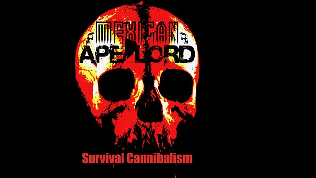 MEXICAN APE-LORD - Survival Cannibalism Album Track "Mezzick And Drakelord" Available For Streaming ; Audio