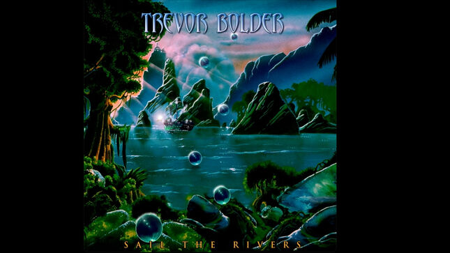 URIAH HEEP Bassist TREVOR BOLDER’s Legacy Enhanced By Posthumous Solo Album Sail The Rivers, Out Now