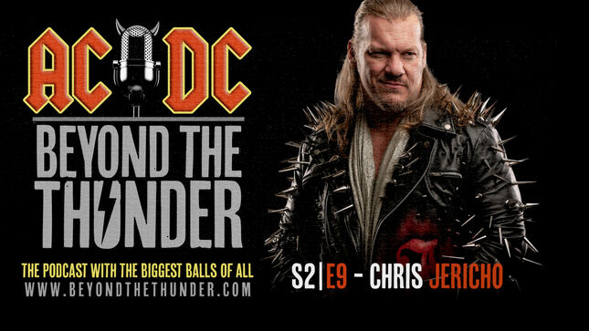 CHRIS JERICHO Guests On AC/DC Beyond The Thunder Podcast - "There’s A Real Synchronicity Between What AC/DC Does… And Wrestling"