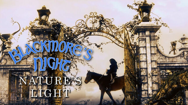 BLACKMORE'S NIGHT Premier "Nature’s Light" Music Video