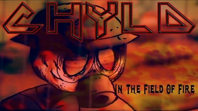Toronto's CHYLD Release New Single / Lyric Video "In The Field Of Fire" Featuring Former SLIK TOXIK Frontman NICK WALSH 