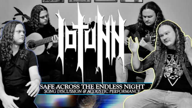 IOTUNN - "Safe Across The Endless Night" Song Discussion & Acoustic Performance; Video