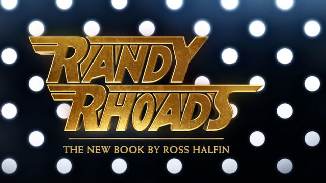 RANDY RHOADS By ROSS HALFIN - Video Trailer Launched For Upcoming Book On Late Guitar Hero