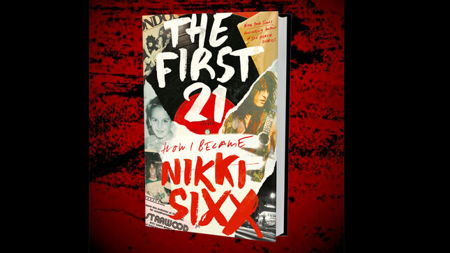 NIKKI SIXX To Release New Memoir, The First 21: How I Became Nikki Sixx, In October