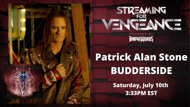 Reminder: BUDDERSIDE Singer Patrick Stone To Guest On Streaming For Vengeance Today - “The Best Advice LEMMY Ever Gave Me Was That I Belonged On The Stage, Not Behind It”