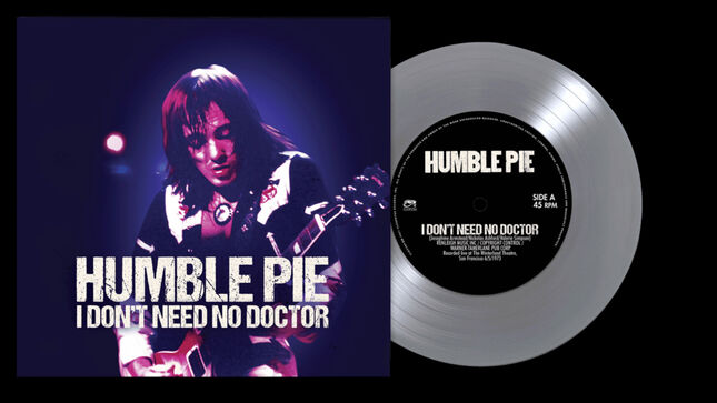 HUMBLE PIE - New 7” Vinyl / Digital Single Commemorates Band’s Fiery Performance Of "I Don't Need No Doctor"
