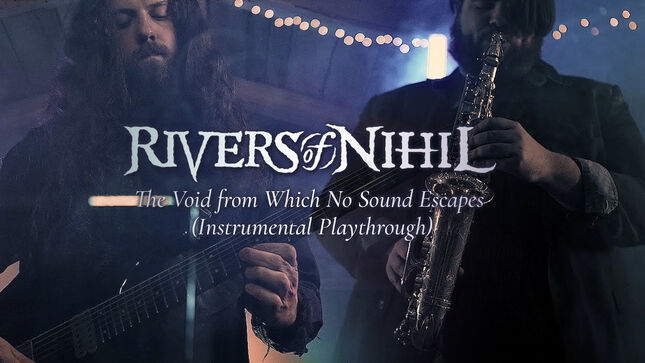RIVERS OF NIHIL Release "The Void From Which No Sound Escapes" (Instrumental Playthrough); Video
