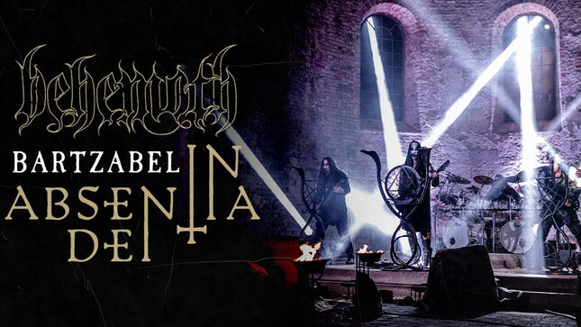 BEHEMOTH Release "Bartzabel" Video From Upcoming In Absentia Dei Live Release