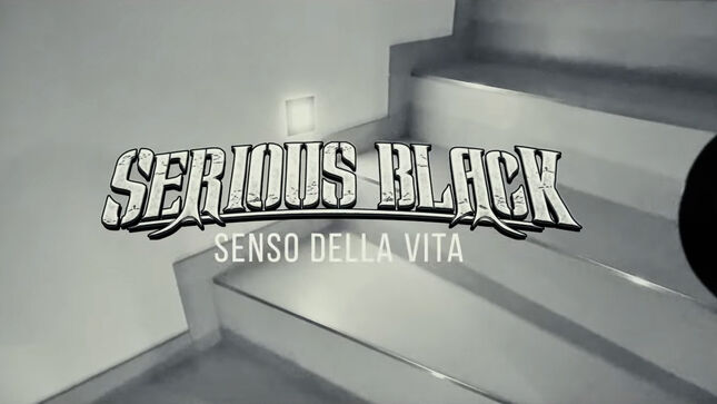 SERIOUS BLACK Release Music Video For New Single "Senso Della Vita"