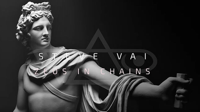 STEVE VAI Releases "Zeus In Chains" Single And Visualizer Video