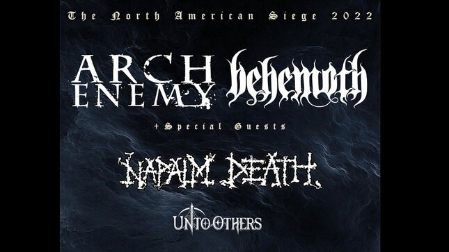 ARCH ENEMY And BEHEMOTH Announce Co-Headlining "North American Siege 2022" Tour With Special Guests NAPALM DEATH, UNTO OTHERS