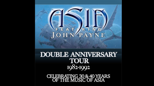 ASIA Featuring JOHN PAYNE Announce Double Anniversary Tour Celebrating 30 & 40 Years Of The Music Of Asia