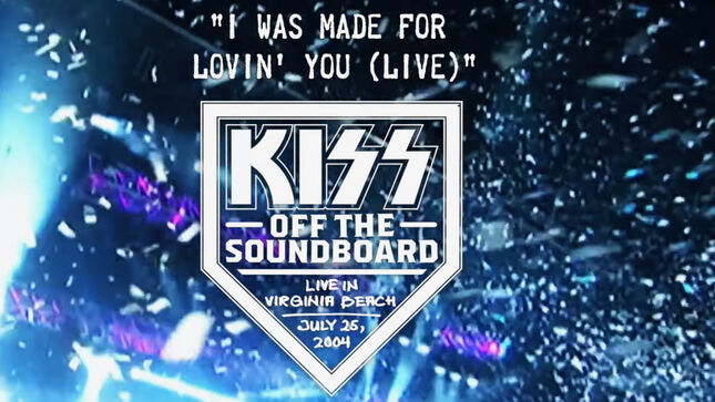 KISS Streaming "I Was Made For Lovin' You" (Live) From Off The Soundboard: Live In Virginia Beach; Audio