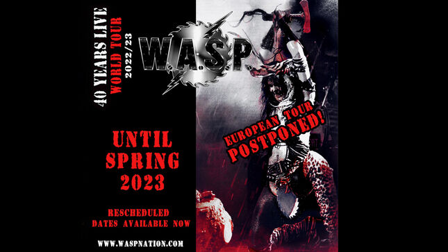 W.A.S.P. Announce Postponement And Rescheduling Of 2022 European Tour To Spring 2023