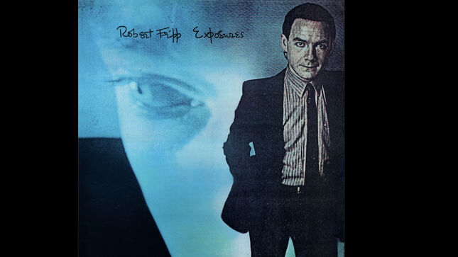 ROBERT FRIPP - Exposures 32-Disc Box Set To Be Released In May