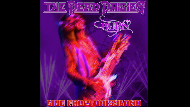 THE DEAD DAISIES Release Video For Cover Of DEEP PURPLE Classic "Burn"