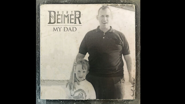 KURT DEIMER Pays Tribute To His Late Father With New Single "My Dad"; Music Video Posted
