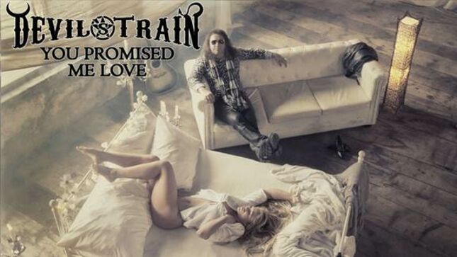 DEVIL’S TRAIN – “You Promised You Love Me” Official Video Streaming 