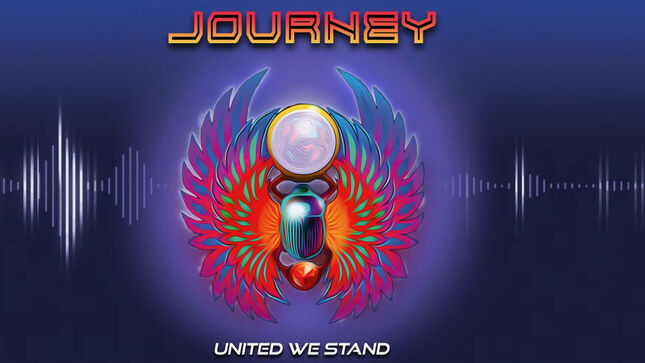 JOURNEY Release New Single "United We Stand"; Visualizer Streaming