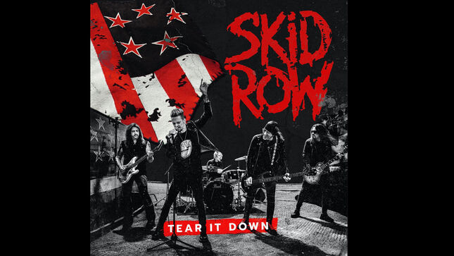 SKID ROW Premier Music Video For New Single "Tear It Down"
