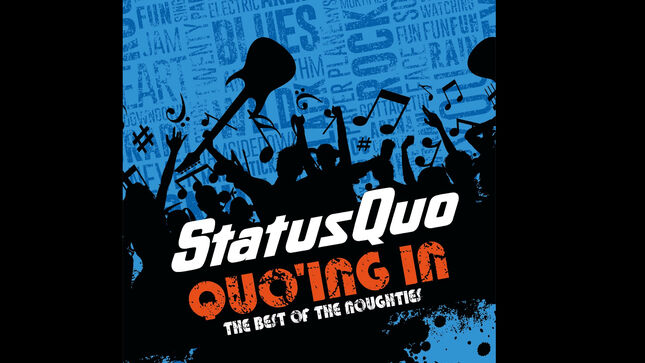STATUS QUO Announce New Album, Quo'ing In - The Best Of The Noughties; "Caroline" (2022 Studio Version) Streaming