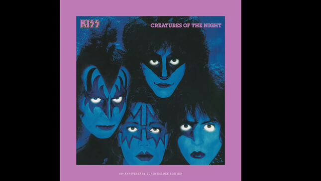 KISS - Creatures Of The Night 40th Anniversary Multi-Format Release To Arrive In November; Includes Super Deluxe Edition; Previously Unreleased Track Streaming