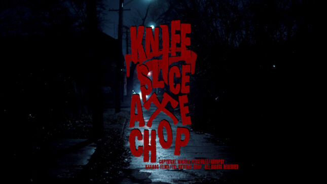 AUTOPSY Release NSFW Video “Knife Slice Axe Chop”