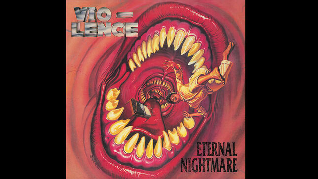 VIO-LENCE To Reissue Eternal Nightmare Album In October; Pre-Order Launched