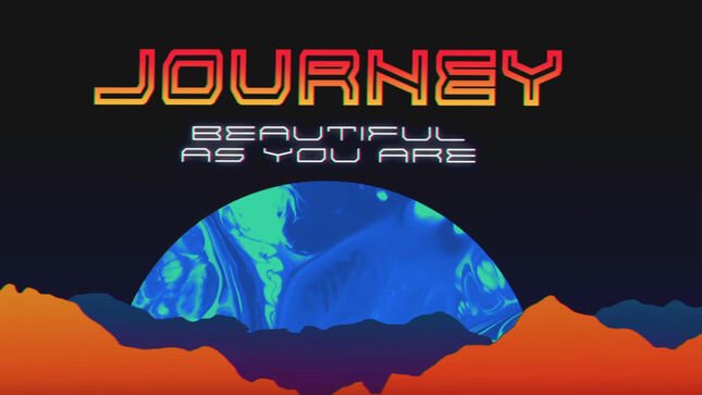 JOURNEY Release Official Lyric Video For "Beautiful As You Are"
