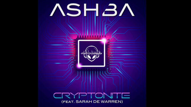 ASHBA Releases "Cryptonite" Single Feat. SARAH DE WARREN; Audio
