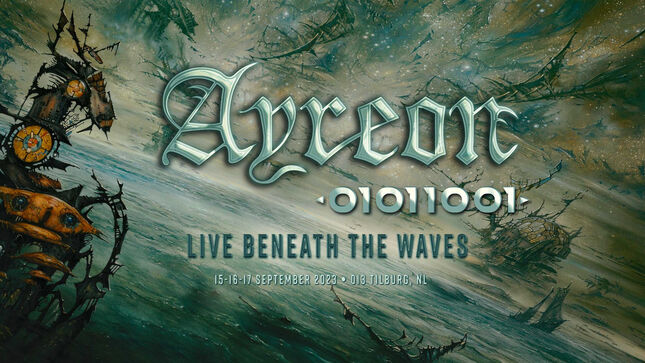 AYREON - Fifth 01011001 - Live Beneath The Waves September 2023 Show Announced For Tilburg