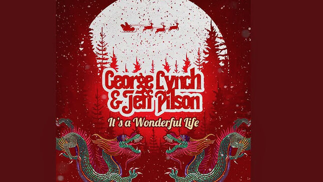 GEORGE LYNCH & JEFF PILSON Release Original Holiday Single "It's A Wonderful Life"; Audio