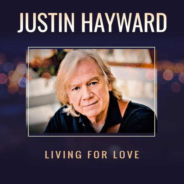 "LIVING FOR LOVE": NUEVO SINGLE DE JUSTIN HAYWARD DE MOODY BLUES