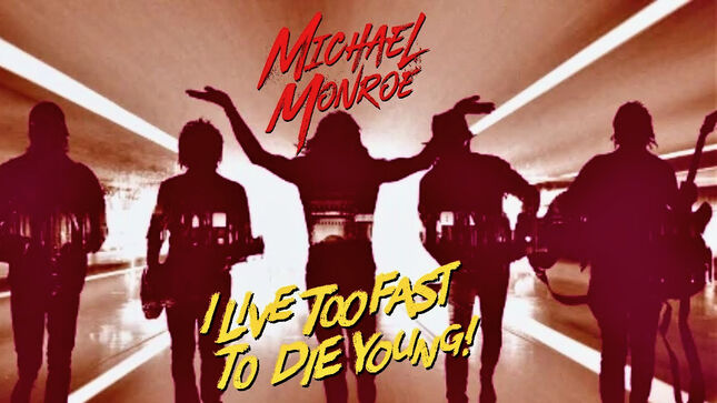 MICHAEL MONROE Premiers Music Video For "I Live Too Fast To Die Young" Feat. GUNS N' ROSES Guitarist SLASH