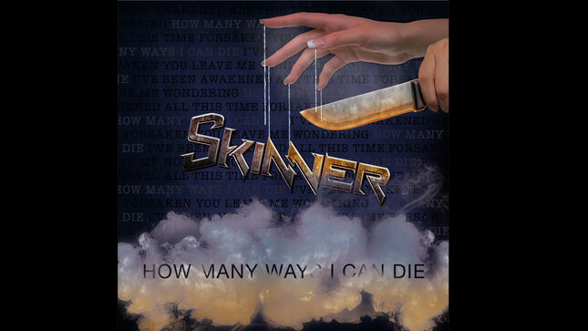 SKINNER Releases "How Many Ways I Can Die" Single; Audio