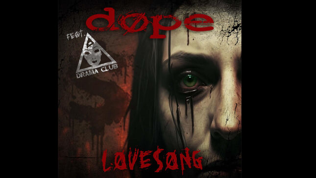 DOPE Release Music Video For Cover Of THE CURE Classic "Lovesong" Feat. DRAMA CLUB