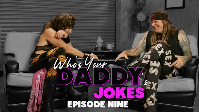 STEEL PANTHER Release Who's Your Daddy('s Jokes), Episode 9 (Video)