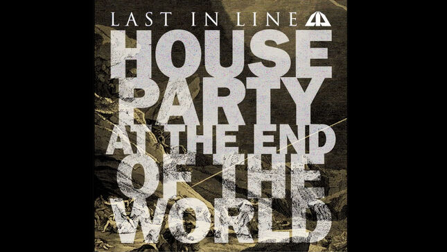 LAST IN LINE Share New Single "House Party At The End Of The World"; Audio