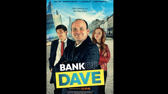 "Bank Of Dave" Film Featuring Music And Performances From DEF LEPPARD Slated For Release In Theaters And On Digital Platforms Later This Year