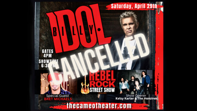 BILLY IDOL's "Rebel Rock Street Show" In Bristol With Special Guest BRET MICHAELS Has Been Cancelled