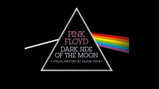 PINK FLOYD - "The Dark Side Of The Moon - A Visual History By Glenn Povey" Super Deluxe Edition Box Set Now Available For Pre-Order