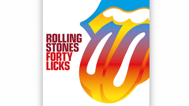 THE ROLLING STONES' Forty Licks Collection Comes To Digital & Limited Edition Vinyl For First Time + Dolby Atmos Immersive Audio
