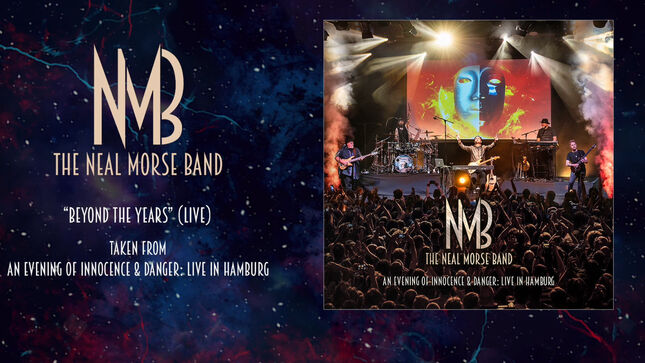 NMB (NEAL MORSE BAND) Release Static Video For 34-Minute Track "Beyond The Years"; An Evening Of Innocence & Danger: Live In Hamburg Album Out Now