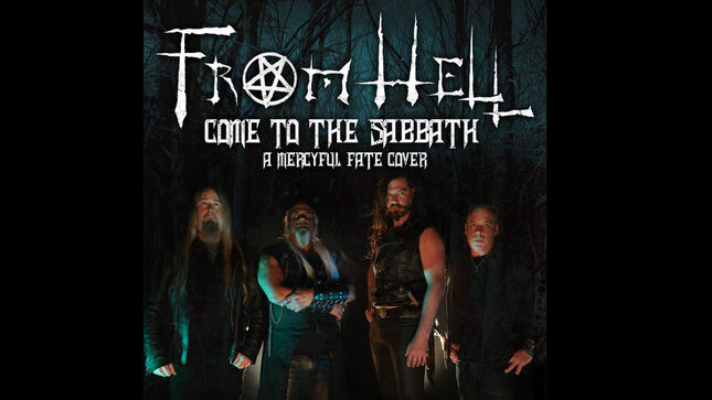 FROM HELL Invites You To "Come To The Sabbath"; Visualizer Posted For Cover Of MERCYFUL FATE Classic
